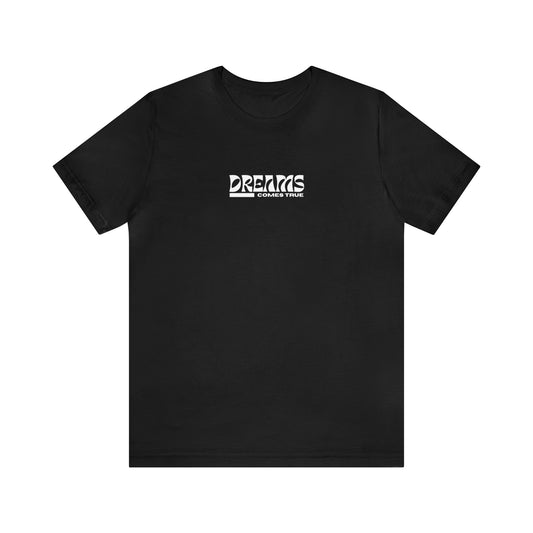 DREAMS COME TRUE short sleeve t-shirt